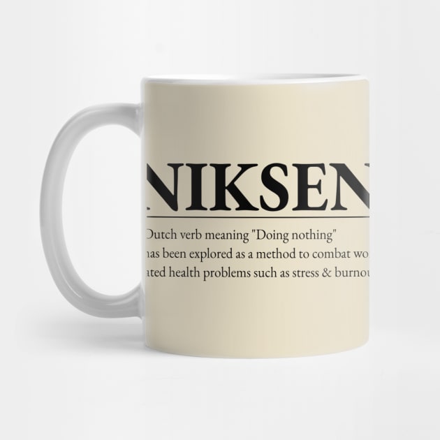 Niksen -The art of doing nothing- Simple black text design by Off the Page